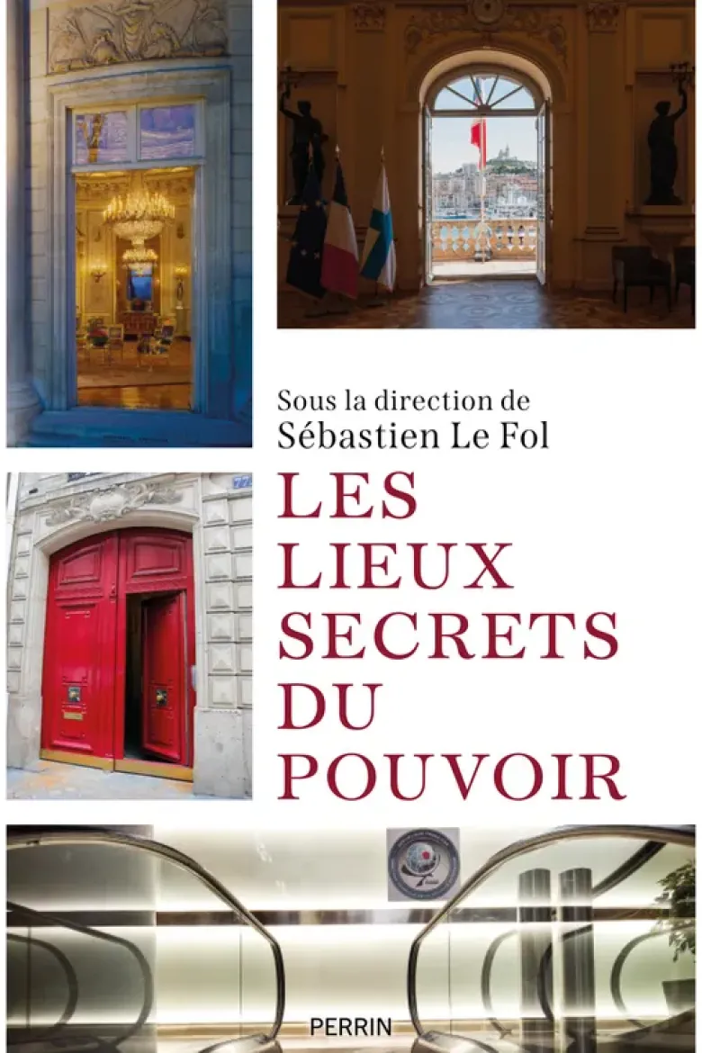 Les lieux secrets du pouvoir