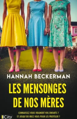 Les mensonges de nos mères