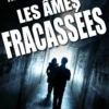 Les Âmes fracassées
