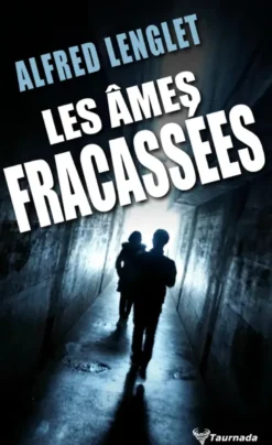 Les Âmes fracassées