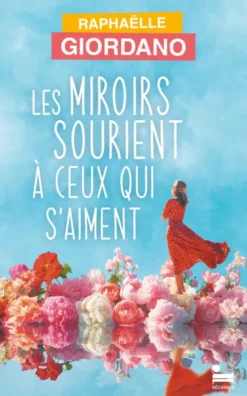 Les miroirs sourient à ceux qui s'aiment