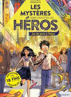 Les mystères dont vous êtes les hérosLes mystères dont vous êtes le héros - Jeu de piste à Tokyo