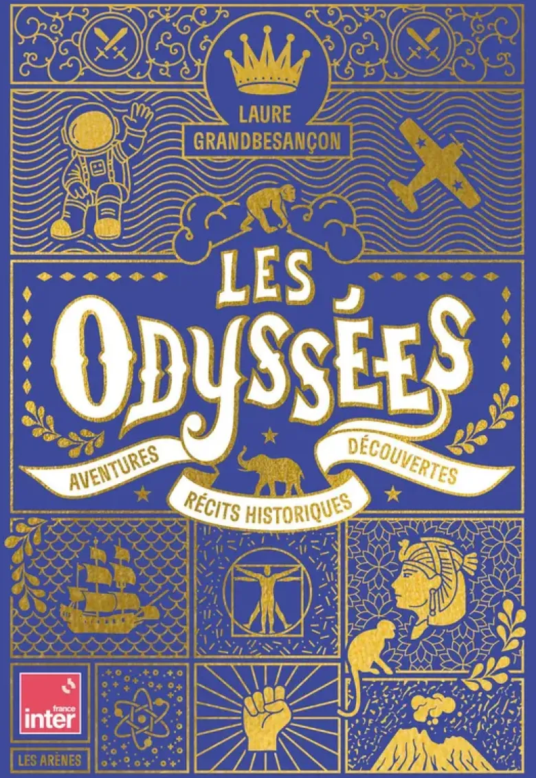 Les Odyssées - Aventures, récits historiques, découvertes