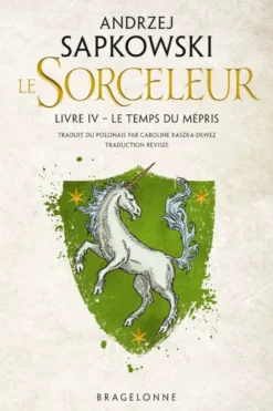 Le SorceleurSorceleur (Witcher), T4 : Le Temps du mépris (traduction révisée)