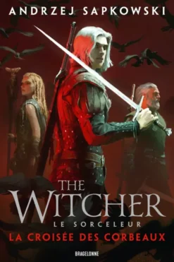 Le SorceleurSorceleur (Witcher) : La Croisée des corbeaux
