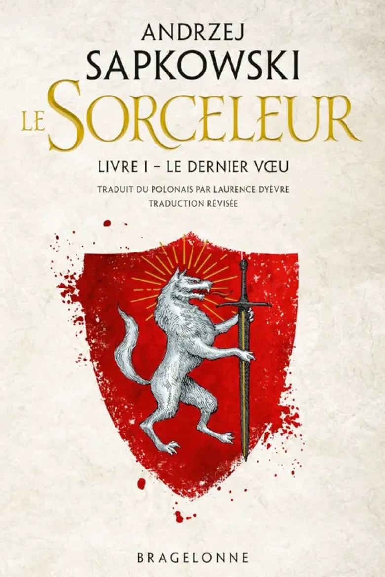 Le SorceleurSorceleur (Witcher), T1 : Le Dernier Voeu (traduction révisée)