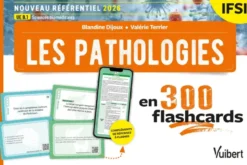 Les pathologies en 300 flashcards - IFSI