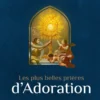 Les plus belles prières d'adoration