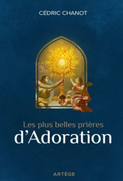 Les plus belles prières d'adoration