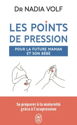 Les points de pression pour la future maman et son bébé
