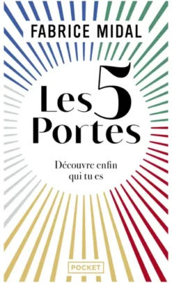 Les 5 portes - Découvre enfin qui tu es