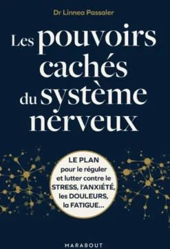 Les pouvoirs cachés du système neveux