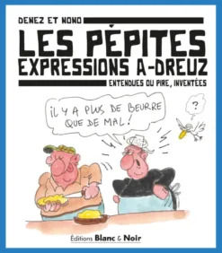 Les pépites, expressions a-dreuz