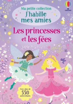 Les princesses et les fées - Ma petite collection J'habille mes amies - volume double - Dès 3 ans