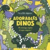 Les p'tits mignons - Adorables dinos - 20 coloriages rigolos !
