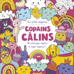 Les p'tits mignons - Copains câlins - 20 coloriages rigolos !