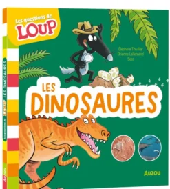 Les questions de Loup - les dinosaures