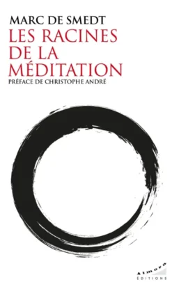 Les racines de la méditation