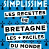 Les recettes de Bretagne les + faciles du monde