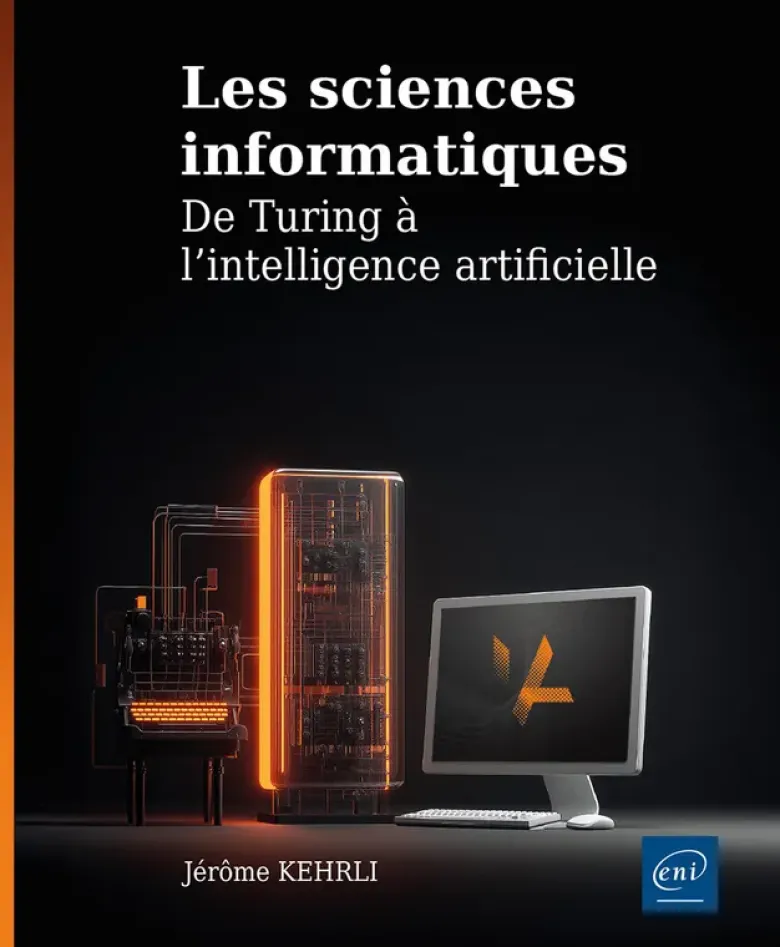 Les sciences informatiques - De Turing à l'intelligence artificielle