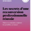 Les secrets d'une reconversion professionnelle réussie