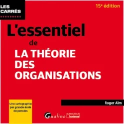 L'essentiel de la théorie des organisations