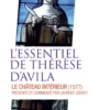 L'essentiel de Thérèse d'Avila - Le château intérieur (1577)