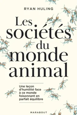 Les sociétés secrètes du monde animal