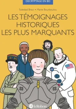 Les témoignages historiques les plus marquants