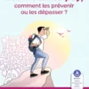 Les troubles psy, comment les prévenir ou les dépasser ?