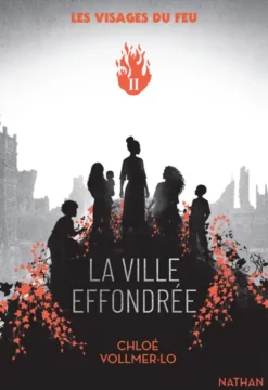 Les visages du feu - Tome 2 La ville effondrée