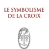 Le symbolisme de la croix