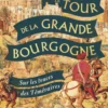 Le Tour de la Grande Bourgogne