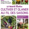 Le traité Rustica cultiver et glaner au fil des saisons