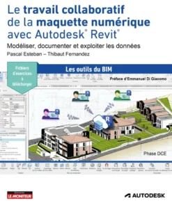 Le travail collaboratif de la maquette numérique avec Autodesk® Revit®