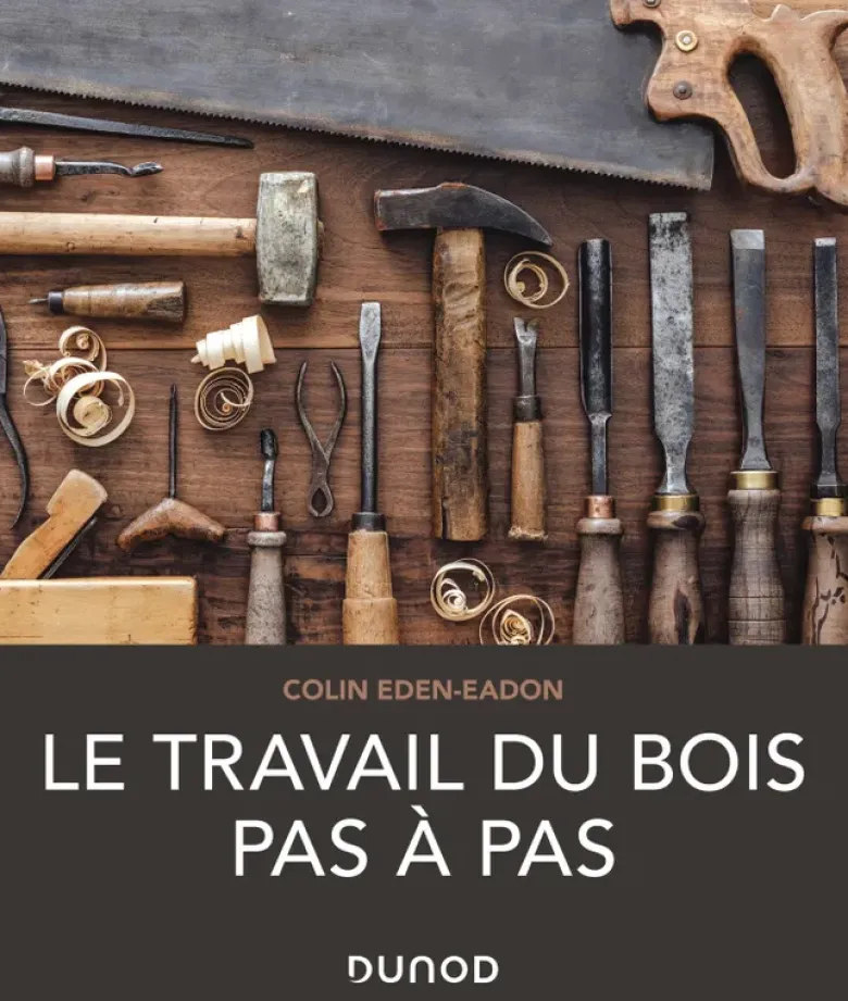 Le travail du bois pas à pas