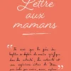 Lettre aux mamans