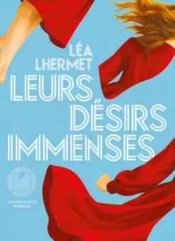 Leurs désirs immenses