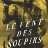 Le vent des soupirs