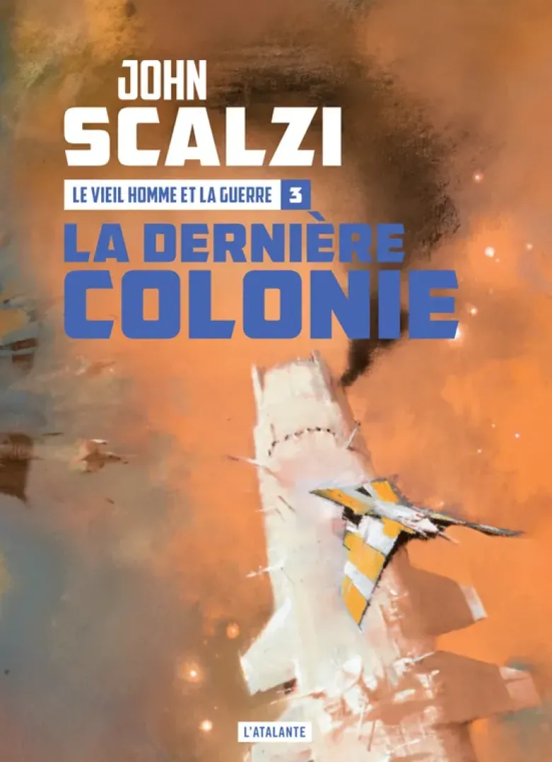 Le vieil homme et la guerreLa dernière colonie