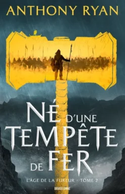 L'Âge de la Fureur, T2 : Né d'une tempête de fer