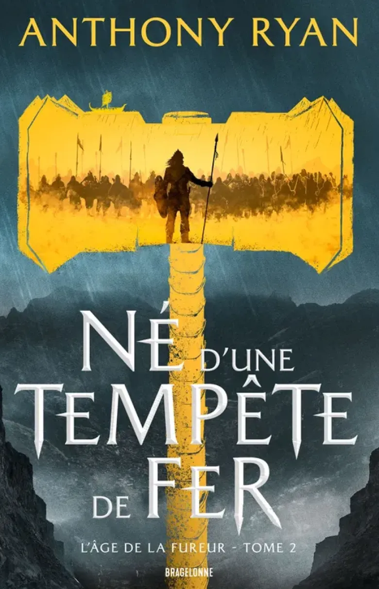 L'Âge de la Fureur, T2 : Né d'une tempête de fer