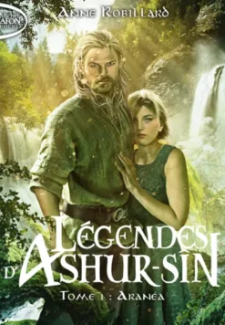 Légendes d'Ashur-Sîn - Tome 1 Aranéa