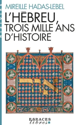 L'Hébreu, trois mille ans d'histoire (Espaces Libres - Histoire)
