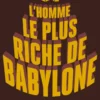 L'Homme le plus riche de Babylone