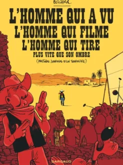 L'Homme qui a vu l'homme qui filme l'homme qui tire plus vite que son ombre