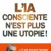 L'IA consciente n’est plus une utopie !