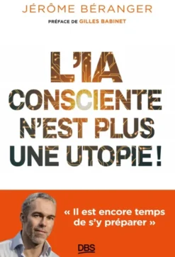 L'IA consciente n’est plus une utopie !