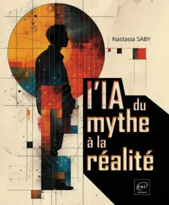 L'IA : du mythe à la réalité