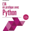 L'IA en pratique avec Python - 4e édition